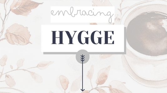 Embracing Hygge