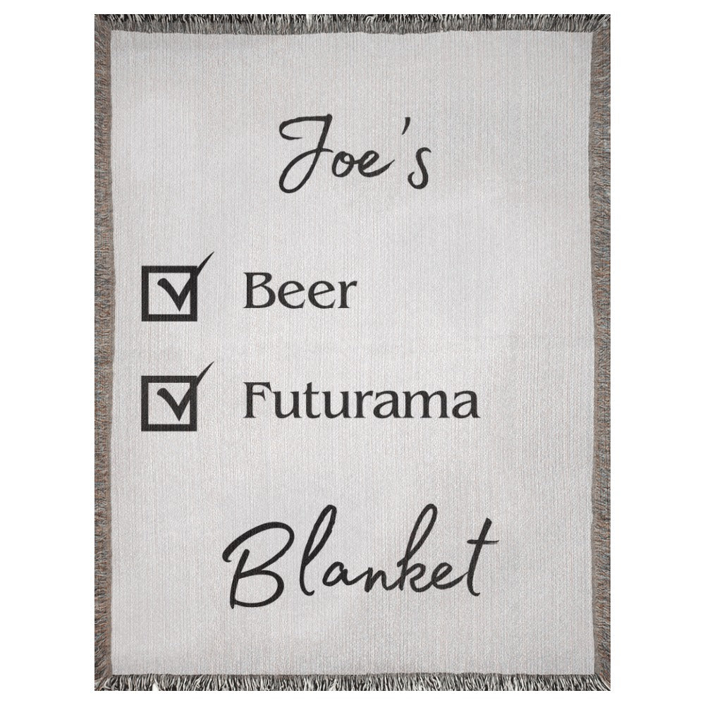 A personalized woven blanket with a name and checklist. This example says "Joe's Beer Futurama Blanket". 